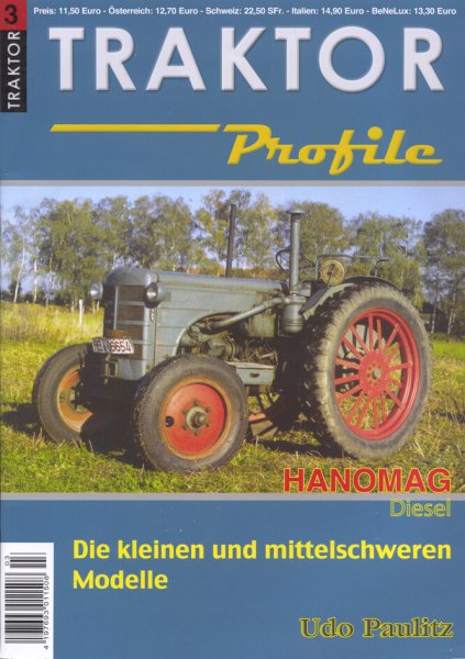 Traktor Profile 03 - Hanomag - Die kleinen und mittelschweren Modelle