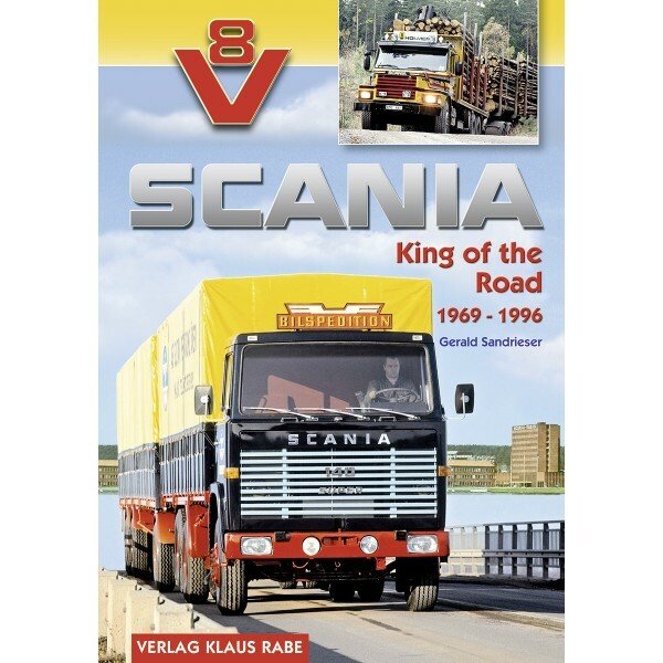 Scania V8 – King of the Road 1969 bis 1996