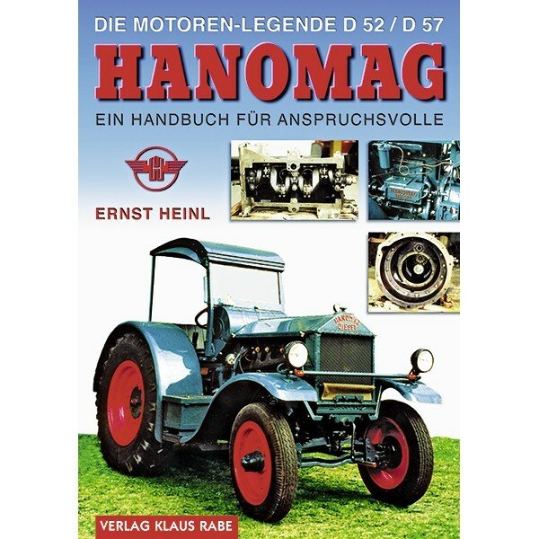 Hanomag – Die Motorenlegende D52/D57 – Ein Handbuch für Anspruchsvolle