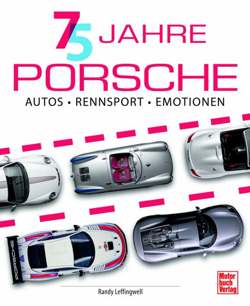 75 Jahre Porsche – Autos, Rennsport, Emotionen