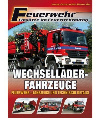 Feuerwehr – Wechselladerfahrzeuge – Fahrzeuge und technische Details (DVD)