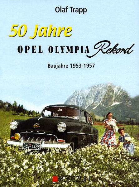 50 Jahre – Opel Olympia Rekord