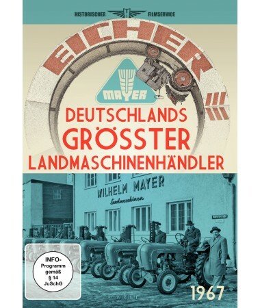 Deutschlands größter Landmaschinenhändler – Wilhelm Mayer (DVD)