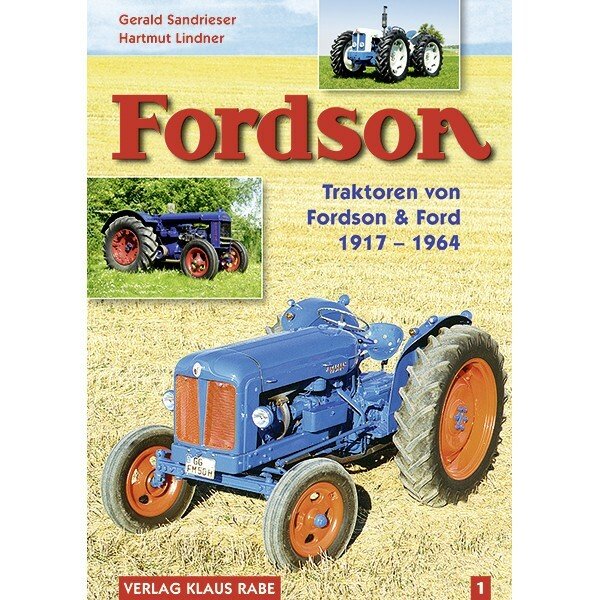 Fordson – Traktoren von Fordson & Ford von 1917 bis 1964 – Band 1