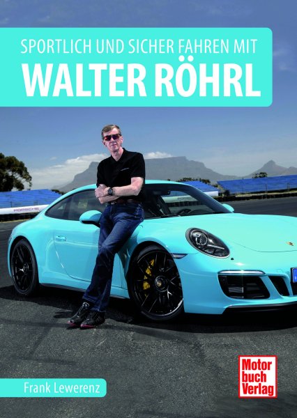 Sportlich und sicher fahren mit – Walter Röhrl