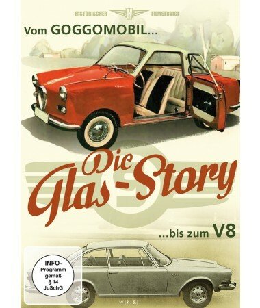 Die Glas-Story – Vom Goggomobil bis zum V8 (DVD)