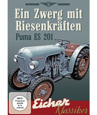 Eicher Puma ES 201 – Ein Zwerg mit Riesenkräften (DVD)